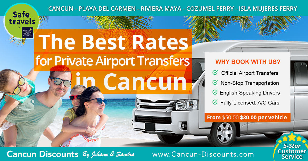 Cancun Airport Transfers | Save Huge | Cancun Discounts