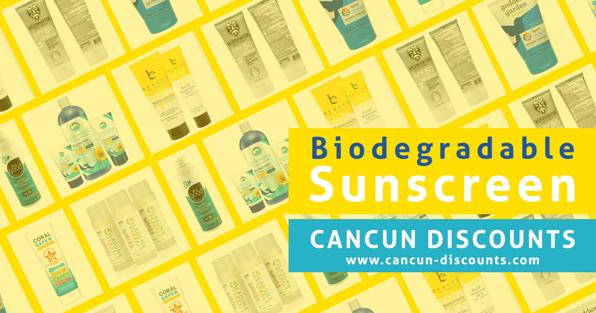 Cancun Sunscreen Biodegradable Sunscreen, Sunblock, and Suntan Lotion
