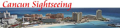 Cancun Sightseeing Tours